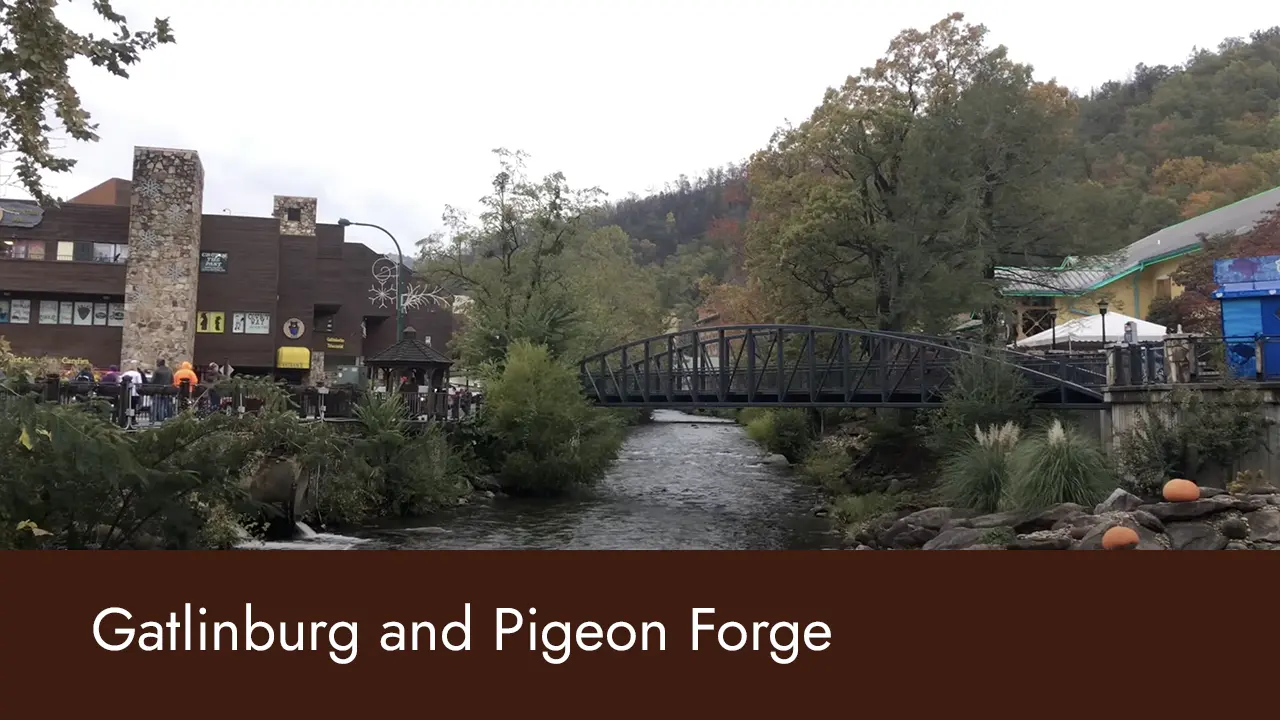 Gatlinburg and Pigeon Forge