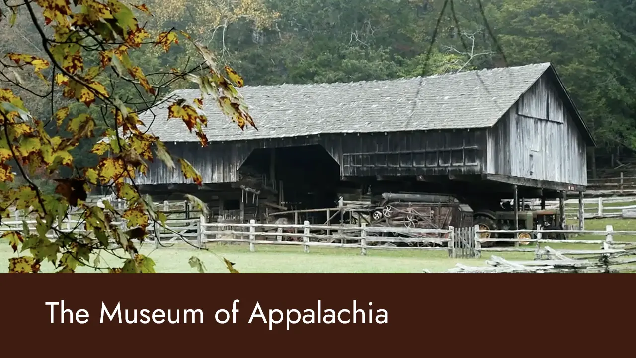 The Museum of Appalachia